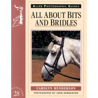 All About Bits And Bridles by Carolyn Henderson