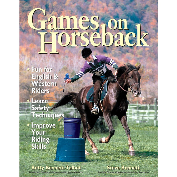 Games on Horseback by Betty Bennett-Talbot and Steve Bennett