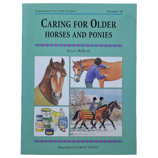 Caring for Older Horses and Ponies by Susan McBane