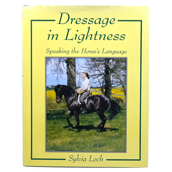 Dressage in Lightness by Sylvia Loch