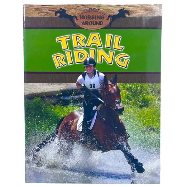 Horsing Around: Trail Riding by Martha Martin